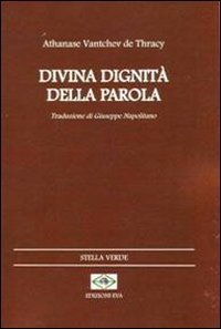 Divina dignit&agrave; della parola