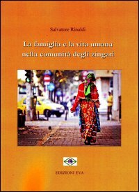 La famiglia e la vita umana nelle comunit&agrave; degli zingari