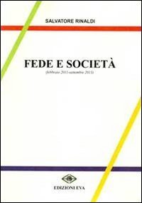 Fede e societ&agrave; (febbraio 2011-settembre 2013)