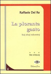 La ploranta gasto. Kaj aliaj rakontoj