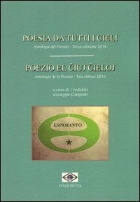 Poesia da tutti i cieli. Antologia del premio-Poezio el iuj ieloj. Antologio de la Premio