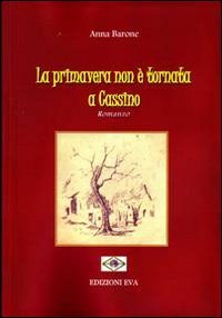 La primavera non &egrave; tornata a Cassino