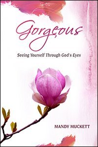 Gorgeous. Seeing yourself through God's eyes