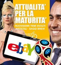 Attualit&agrave; per la maturit&agrave;. Nuovissimi temi svolti, articoli, saggi brevi