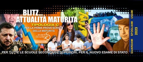 Blitz...attualit&agrave; per la maturit&agrave;. Per la prima prova scritta della maturit&agrave; di tutte le scuole secondarie superiori
