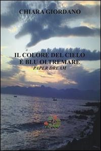 Il colore del cielo &egrave; blu oltremare. Paper dream