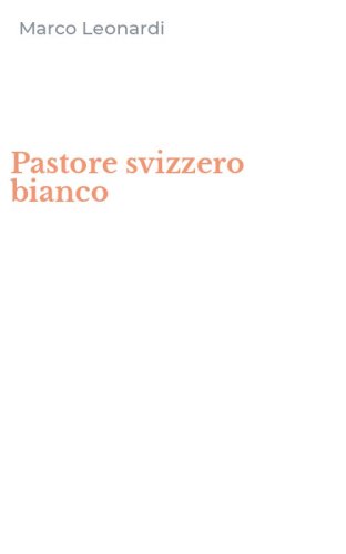 Pastore svizzero bianco