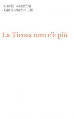 La Ticosa non c'&egrave; pi&ugrave;