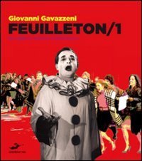 Feuilleton 2010. Un anno di spettacoli e critica
