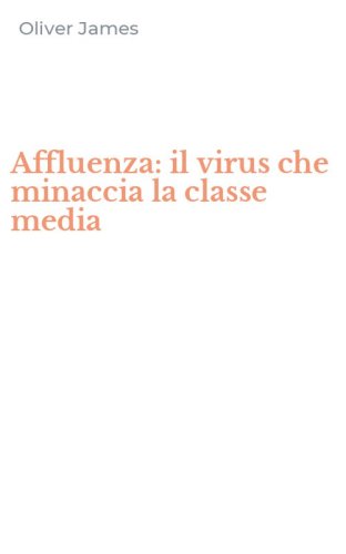 Affluenza: il virus che minaccia la classe media