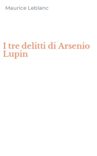 I tre delitti di Arsenio Lupin