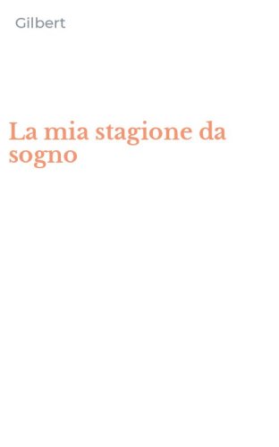 La mia stagione da sogno