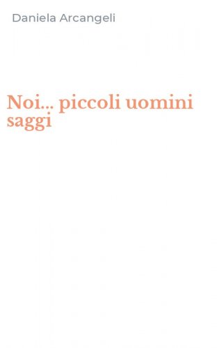 Noi... piccoli uomini saggi
