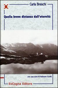 Quella breve distanza dall'eternit&agrave;