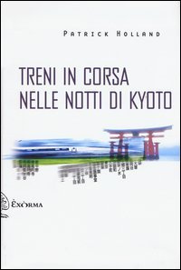 Treni in corsa nelle notti di Kyoto