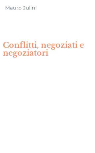 Conflitti, negoziati e negoziatori