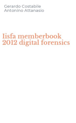 Iisfa memberbook 2012 digital forensics
