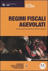 Regimi fiscali agevolati. Nuove iniziative produttive e attivit&agrave; marginali
