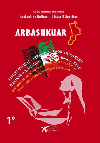 Arbashkuar. Dizionario illustrato Italiano- Arb&euml;risht-Shqip