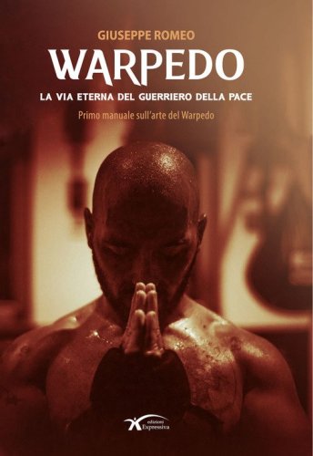 Warpedo. La via eterna del guerriero della pace