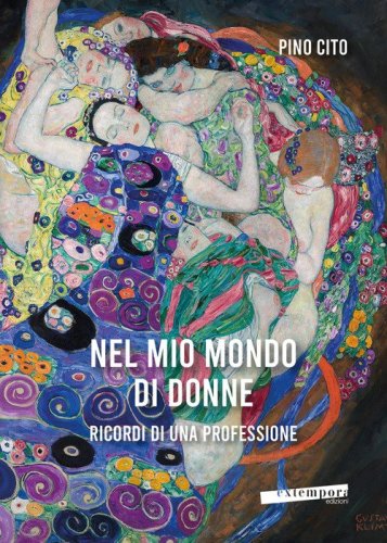 Nel mio mondo di donne. Ricordi di una professione