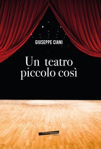 Un teatro piccolo cos&igrave;