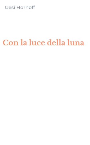 Con la luce della luna