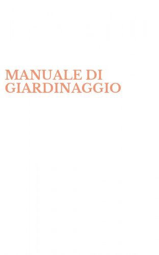 MANUALE DI GIARDINAGGIO