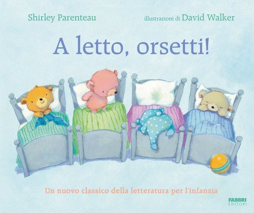 A letto, orsetti!