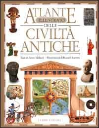 Atlante illustrato delle civilt&agrave; antiche