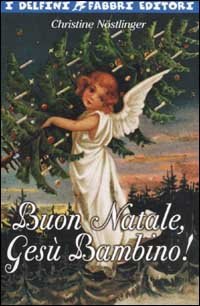 Buon Natale, Ges&ugrave; bambino!