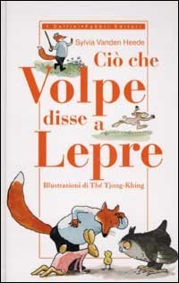 Ci&ograve; che Volpe disse a Lepre