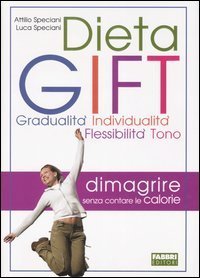 DietaGIFT. Gradualit&agrave;, individualit&agrave;, flessibilit&agrave;, tono