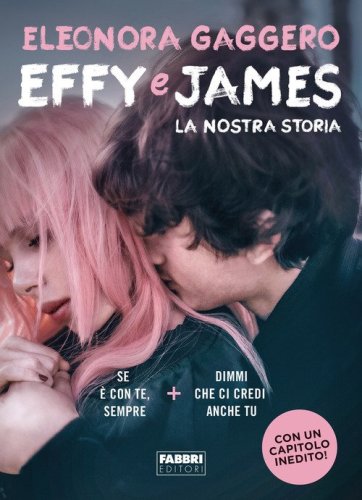 Effy e James. La nostra storia: Se &egrave; con te, sempre-Dimmi che ci credi anche tu