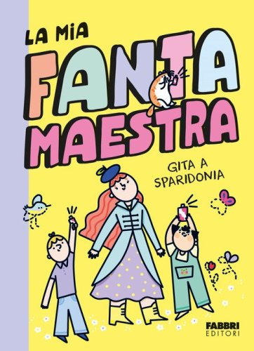 Gita a Sparidonia. La mia fantamaestra