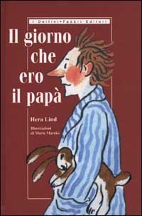 Il giorno che ero il pap&agrave;