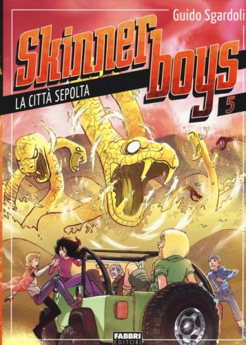 La citt&agrave; sepolta. Skinner boys