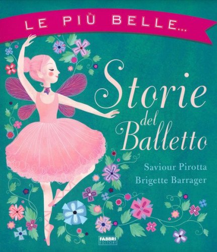 Le pi&ugrave; belle... Storie del balletto