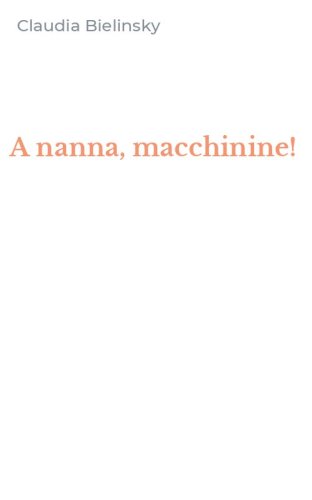A nanna, macchinine!