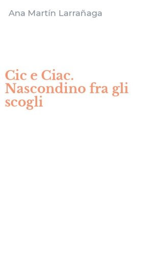 Cic e Ciac. Nascondino fra gli scogli