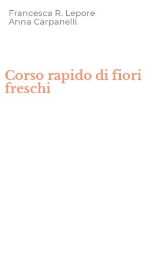 Corso rapido di fiori freschi