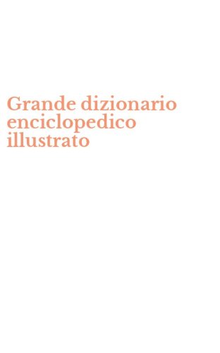 Grande dizionario enciclopedico illustrato