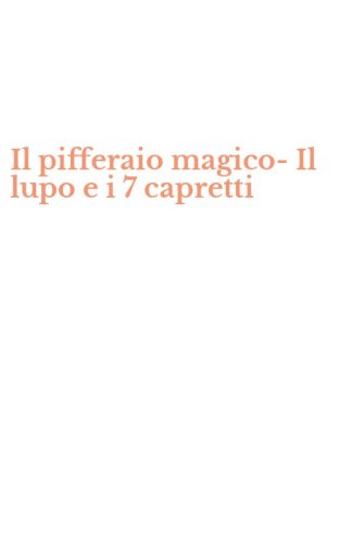 Il pifferaio magico-Il lupo e i 7 capretti