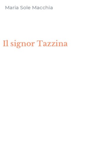 Il signor Tazzina