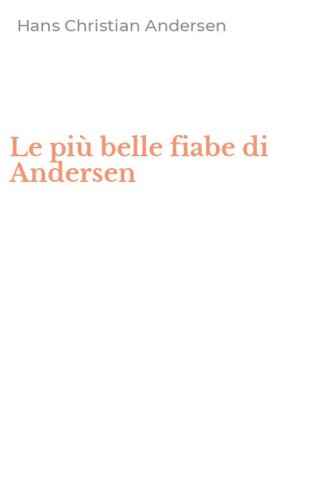 Le pi&ugrave; belle fiabe di Andersen