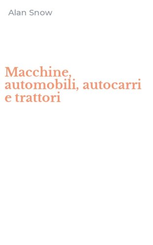 Macchine, automobili, autocarri e trattori