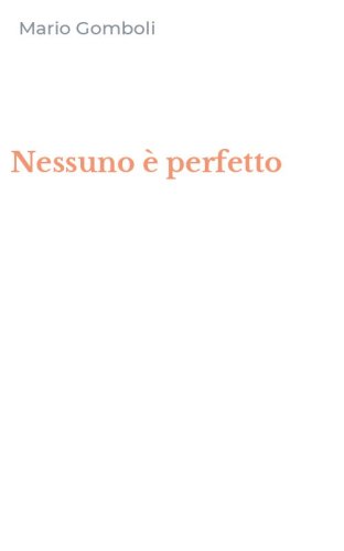 Nessuno &egrave; perfetto