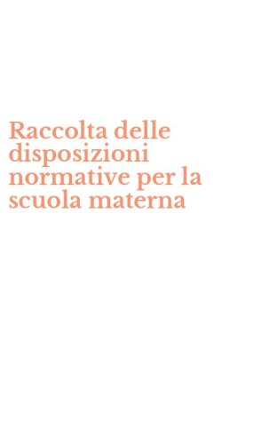 Raccolta delle disposizioni normative per la scuola materna