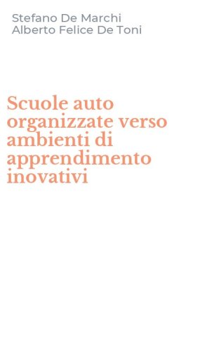 Scuole auto organizzate verso ambienti di apprendimento inovativi