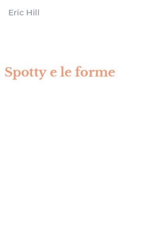 Spotty e le forme